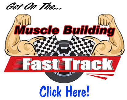 Muscle Building Fast Track