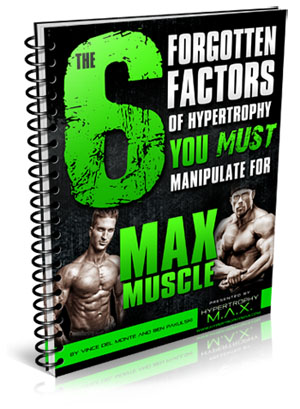 The 6 Forgotten Factors of Hypertrophy Report 