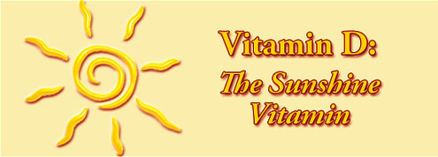 Vitamin D - The Sunshine Vitamin