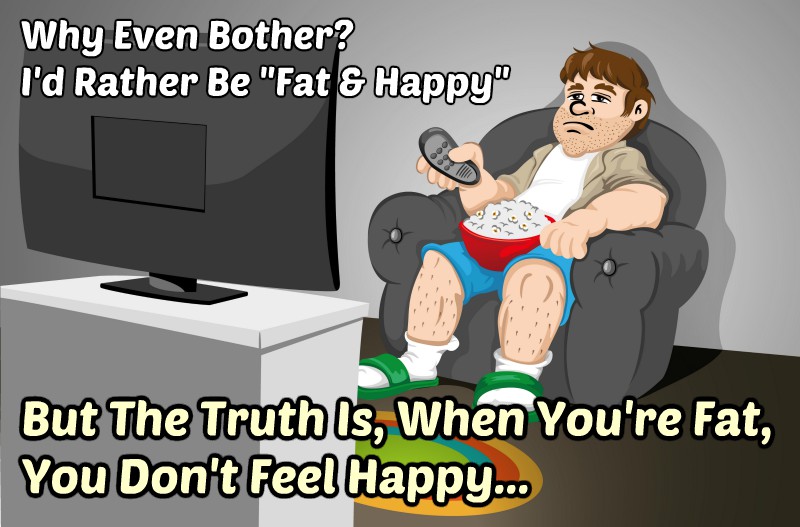 Fat and Happy