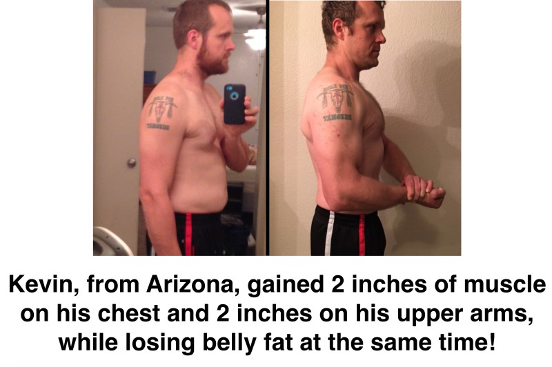 Kevin Gained 2 Inches To His Chest and Arms While Losing Belly Fat!